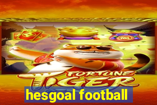 hesgoal football